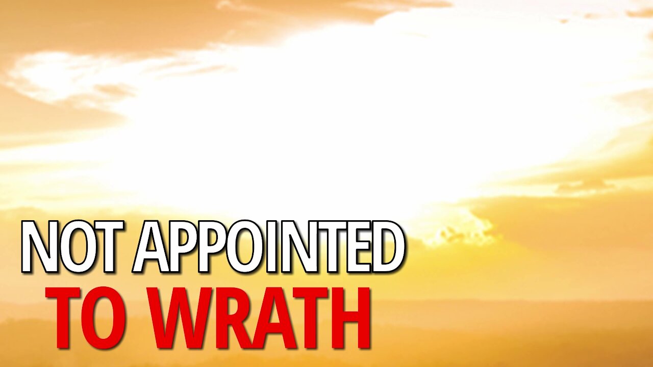 Not Appointed To Wrath