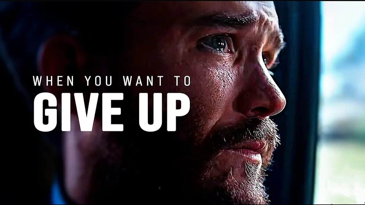 WHEN YOU WANT TO GIVE UP - Motivational Speech