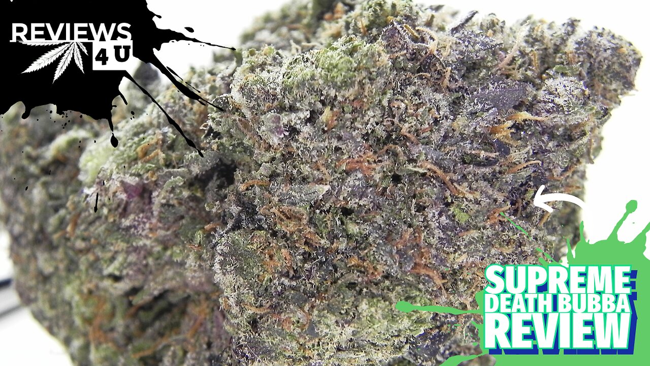 SUPREME DEATH BUBBA STRAIN REVIEW