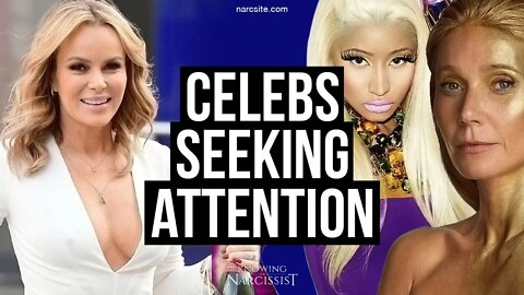 Celebs Seeking Attention