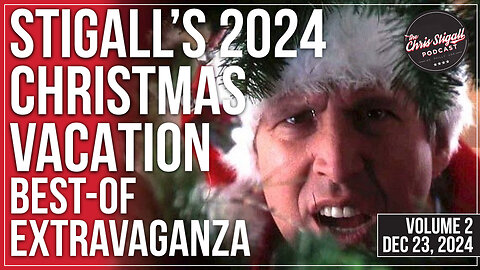 Stigall's 2024 Christmas Vacation Best-Of Extravaganza Vol. 2