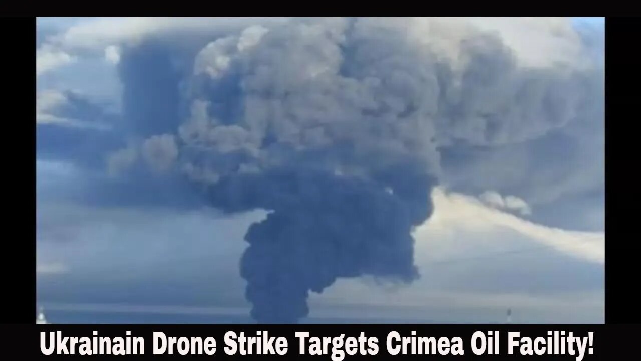 Ukrainain Drone Strike Targets Crimea Oil Facility!