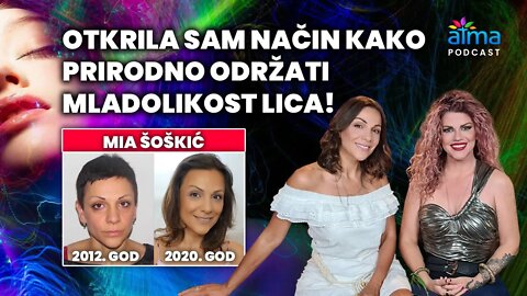 OTKRILA SAM NAČIN KAKO PRIRODNO ODRŽATI MLADOLIKOST LICA! / MIA ŠOŠKIĆ PODCAST AP#25