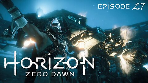 Horizon Zero Dawn // Deathbringer // Episode 27 - Blind Playthrough