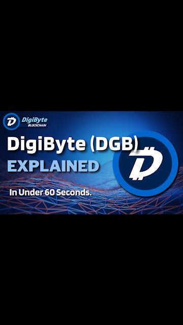 What is DigiByte (DGB)? | DigiByte Explained in Under 60 Seconds