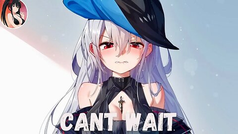 Nightcore - Can't Wait | Jim Yosef (ft. Anna Yvette)