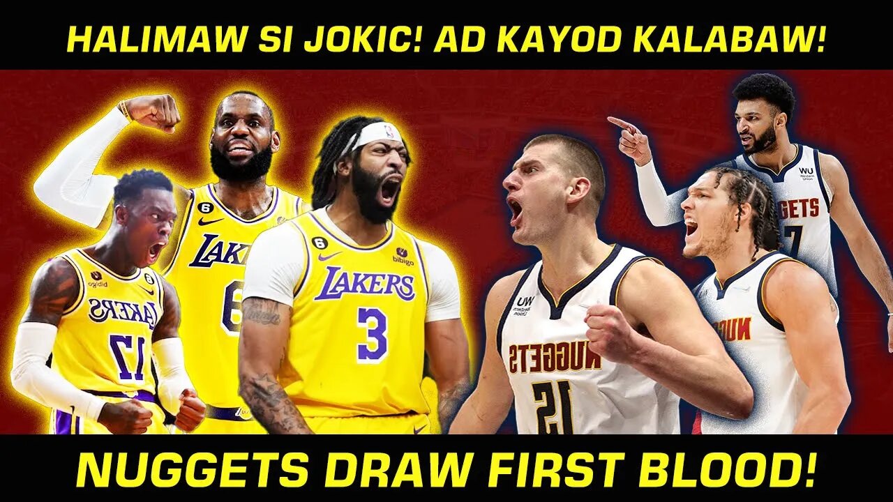 LAKERS WALANG PANTAPAT KAY JOKIC, KINAWAWA SA FIRST HALF!