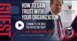 Princeton’s Doctor David Miller | How to Gain Trust with Your Organization | Business Coaching