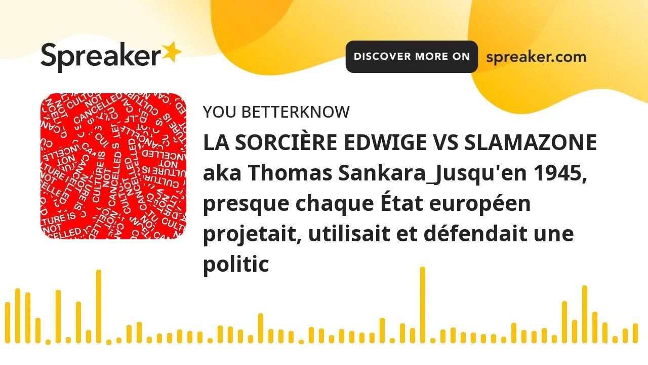 LA SORCIÈRE EDWIGE VS SLAMAZONE aka Thomas Sankara_Jusqu'en 1945, presque chaque État européen proje