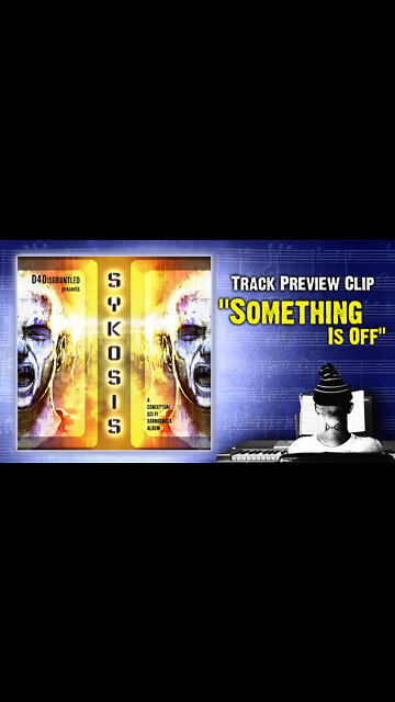 Track Preview - "Something's Off" || "Sykosis" - Concept Soundtrack Album