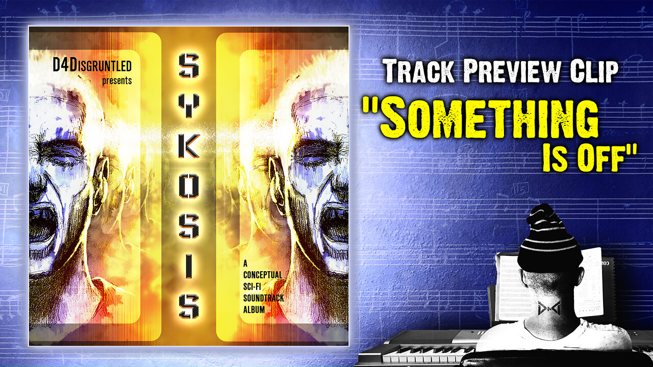 Track Preview - "Something's Off" || "Sykosis" - Concept Soundtrack Album