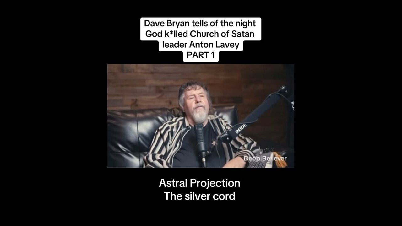 P1 Dave Bryan Tells Of The Night God Killed Anton Lavay, Church of Satan Leader.