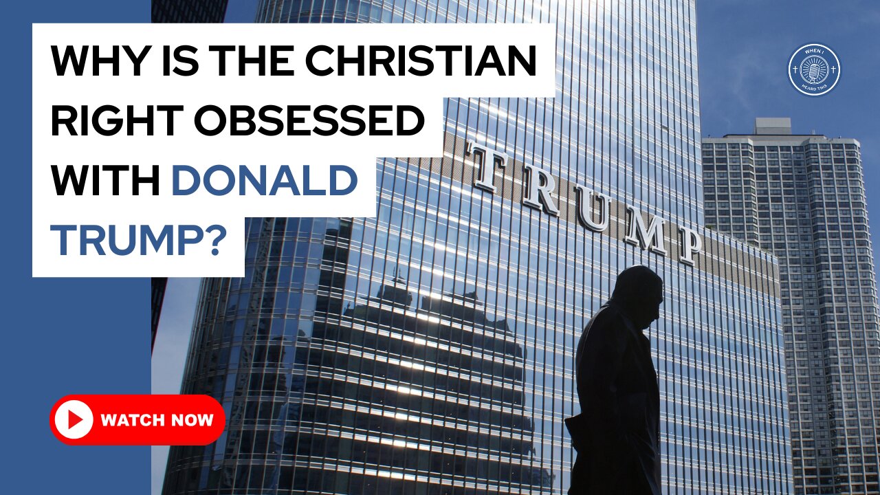 Why is the Christian right obsessed with Donald Trump?