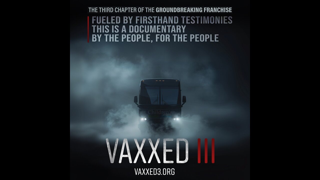 🔥 VAXXED 3 DOCUMENTARY - AUTHORIZED TO KILL 🔥