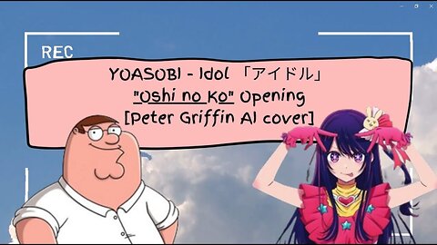 [Peter Griffin sings/AI Cover] YOASOBI - Idol アイドル Oshi no Ko Opening