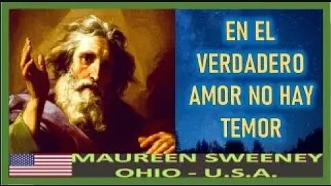 EN EL VERDADERO AMOR NO HAY TEMOR MENSAJE DE DIOS PADRE A MAUREEN SWEENEY