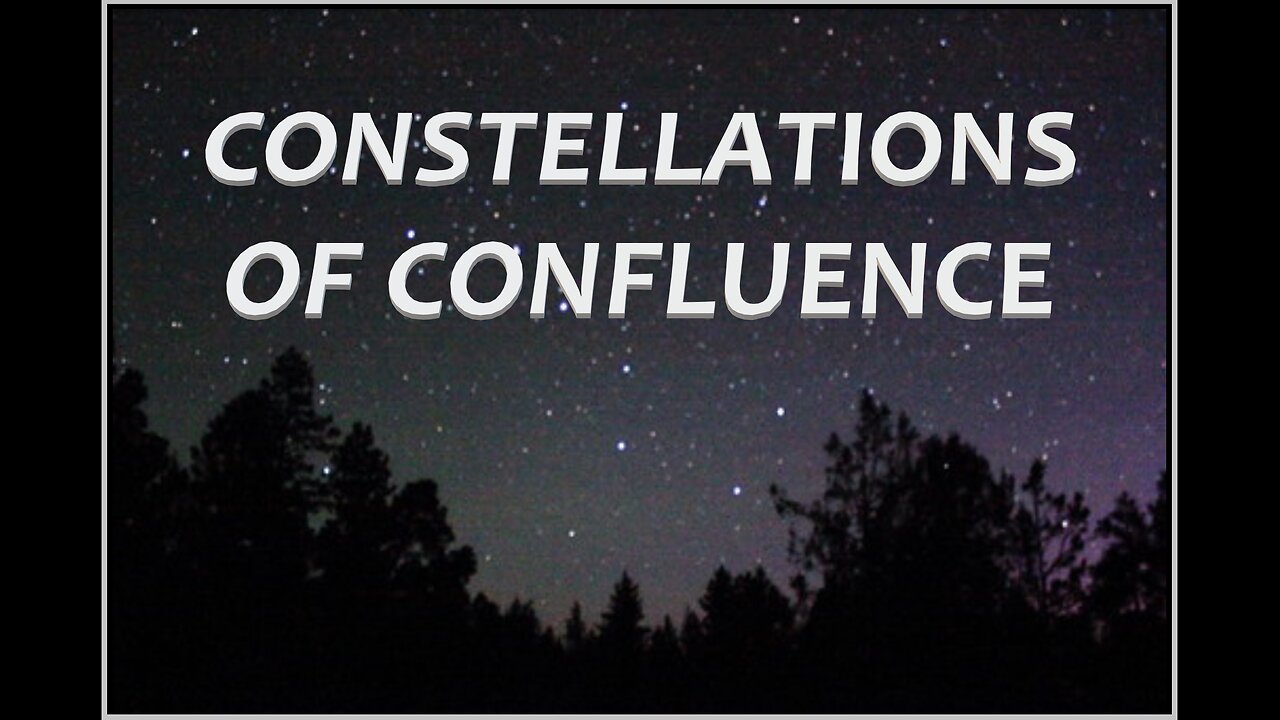 CONSTELLATIONS OF CONFLUENCE #218 LCM