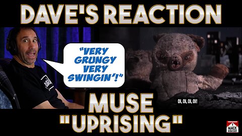 Dave's Reaction: Muse — Uprising