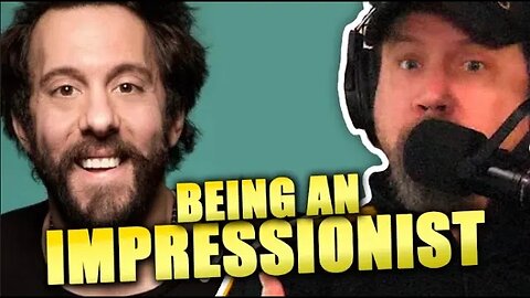 Being an Impressionist Comedian