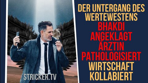 Der Untergang des Wertewestens: Bhakdi angeklagt. Ärztin pathologisiert. Wirtschaft kollabiert.