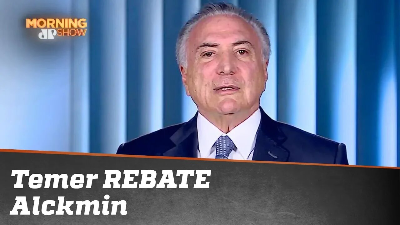 Michel Temer REBATE Alckmin e diz que ele comete falsidades