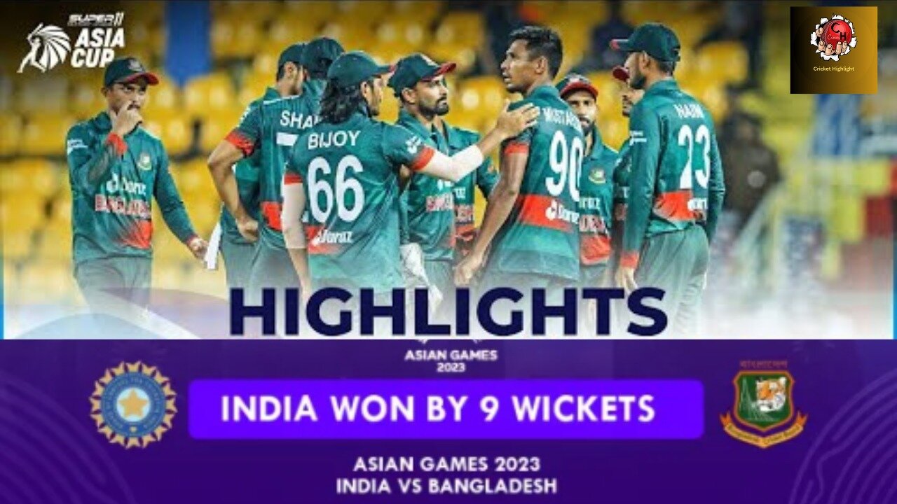 India VS Bangladesh Highlights | Cricket Lovers Full Highlights - Hangzhou 2022 Asian Games