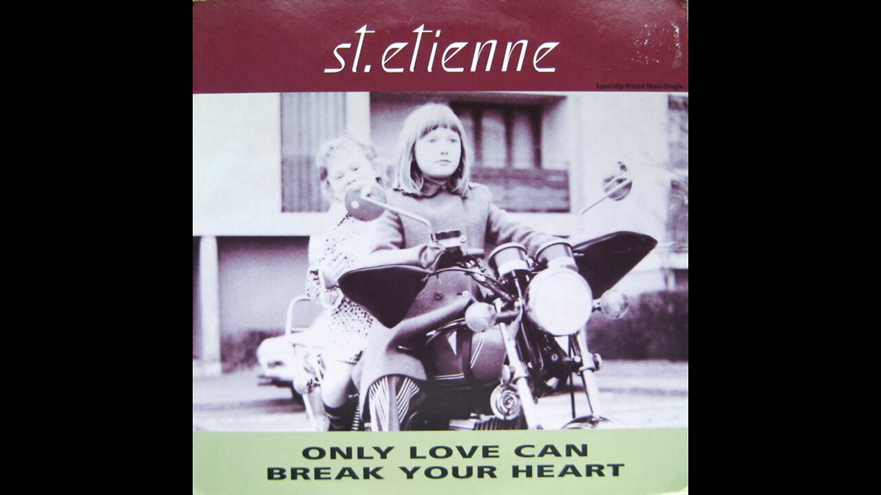 Saint Etienne - Only Love Can Break Your Heart (1991)