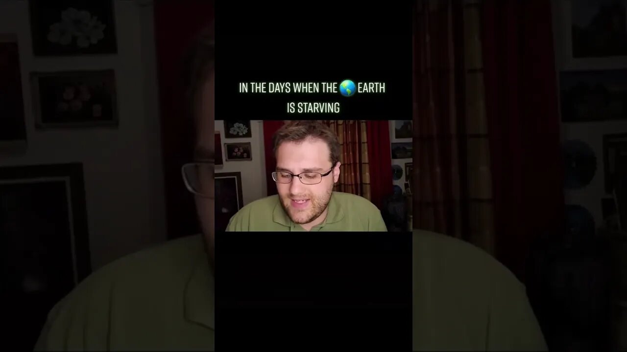 The Earth Is Starving