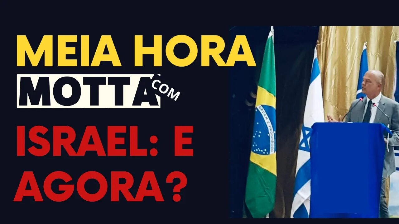 Meia Hora - Israel: e agora?