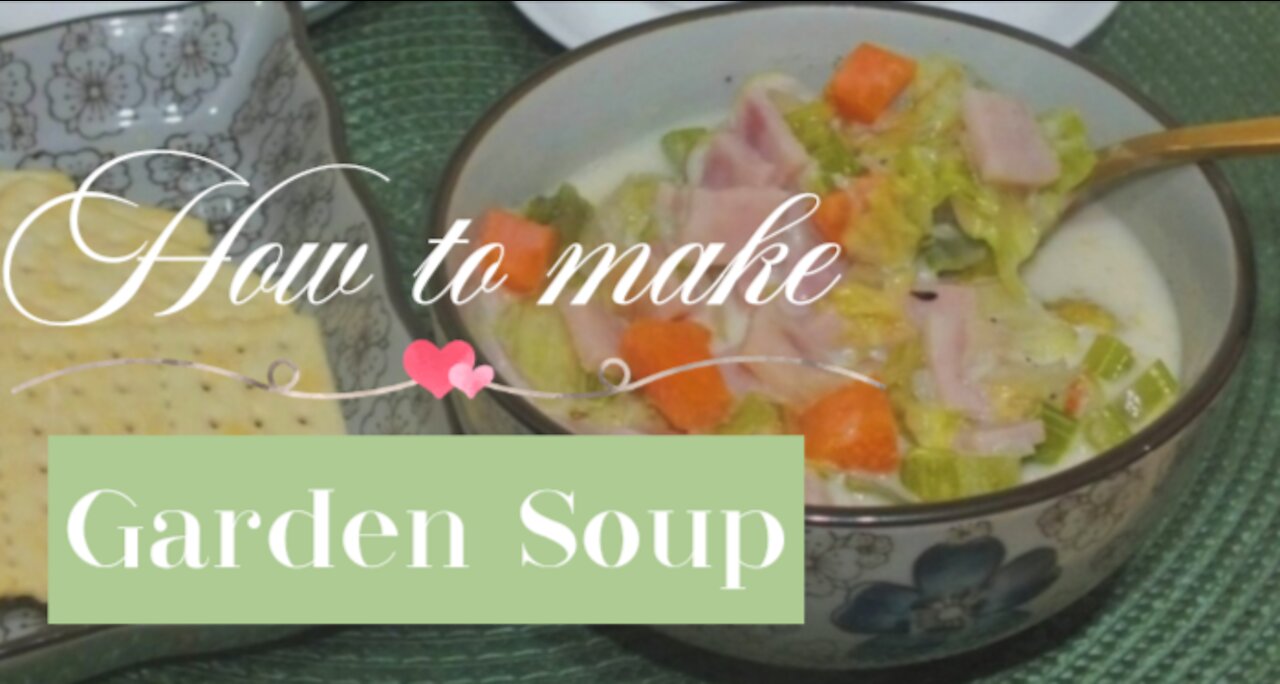 HOW TO MAKE GARDEN SOUP