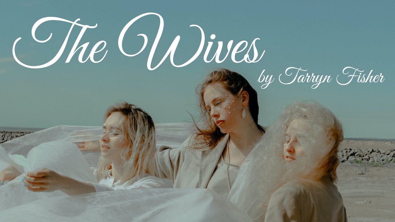 THE WIVES by Tarryn Fisher