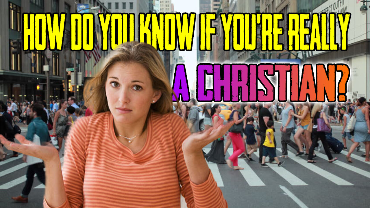 How Do You KNOW If You’re Really A Christian?