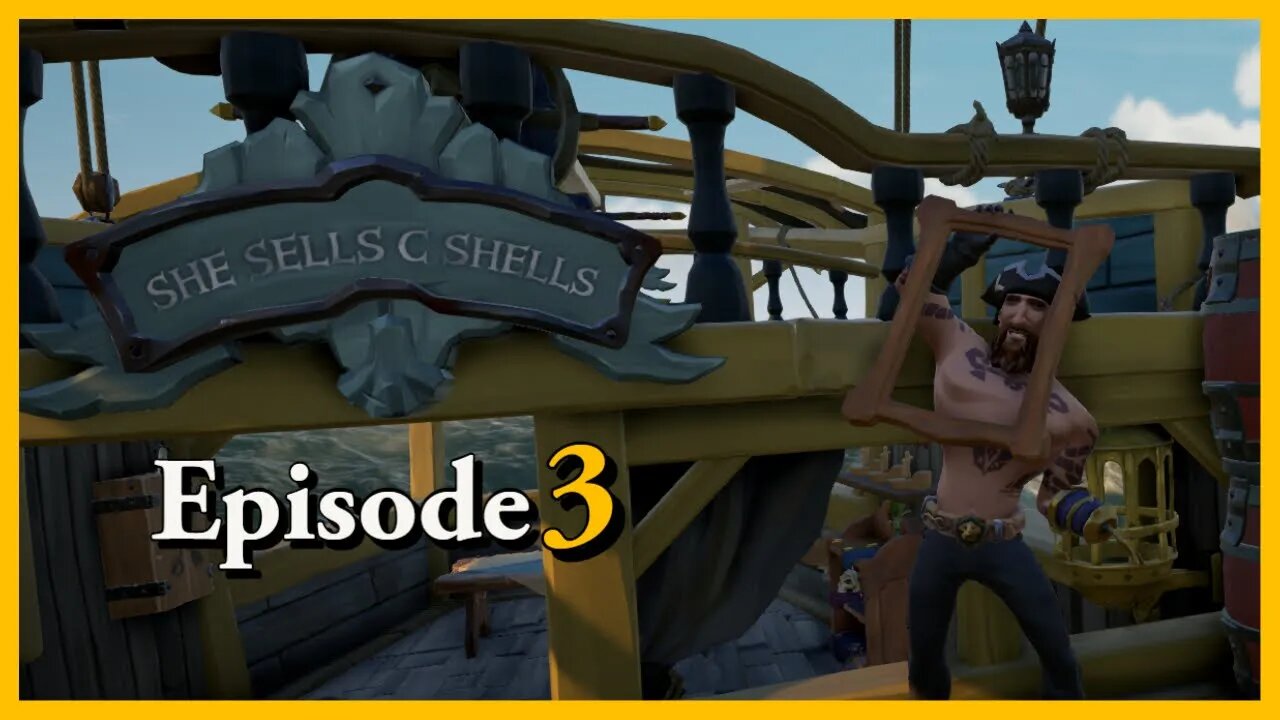 Adventures of She Sells C Shells | Episode 3 | Sea of Thieves