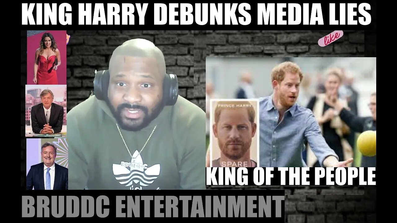 KING HARRY DEBUNKS MEDIA LIES, SAY SORRY