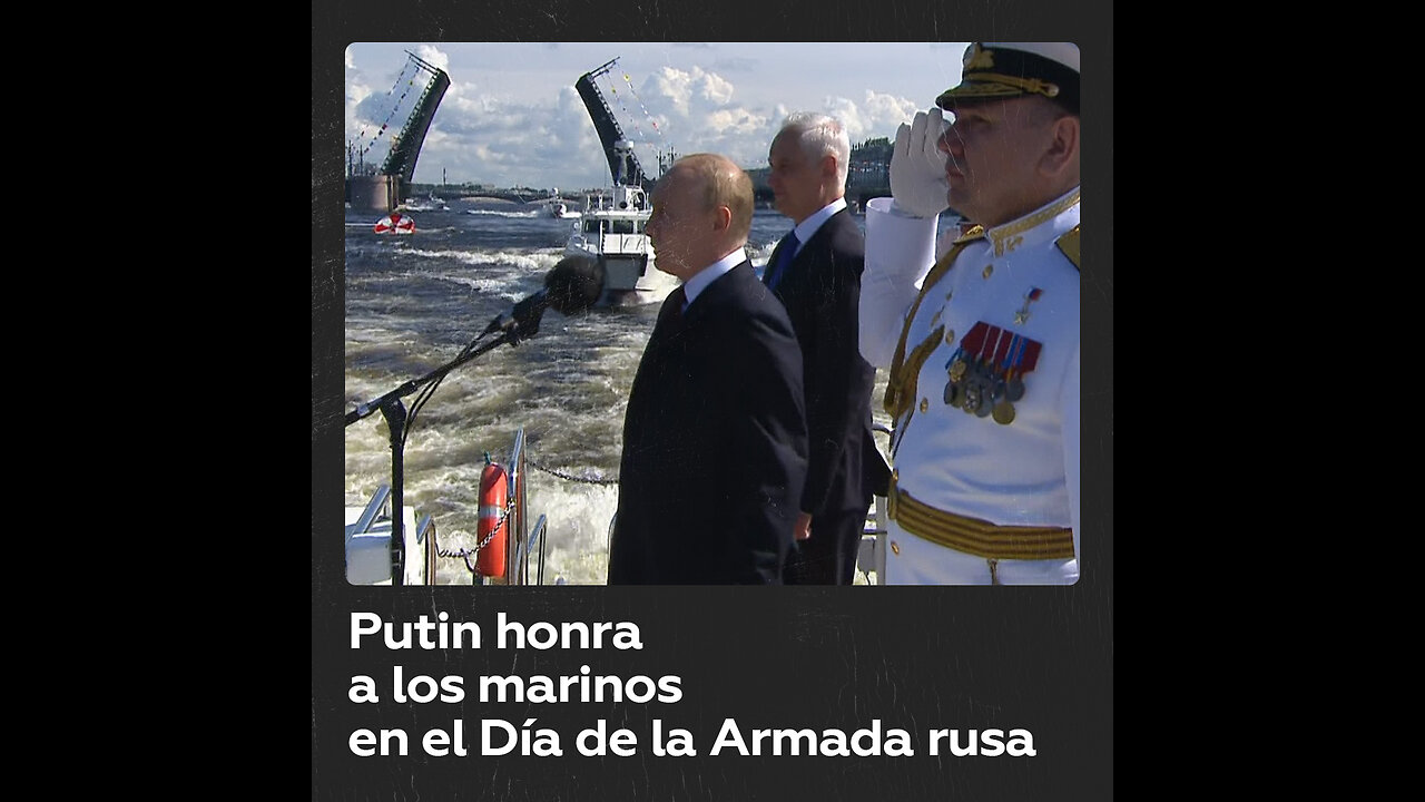 Vladímir Putin felicita a los marinos en el Día de la Armada en Rusia