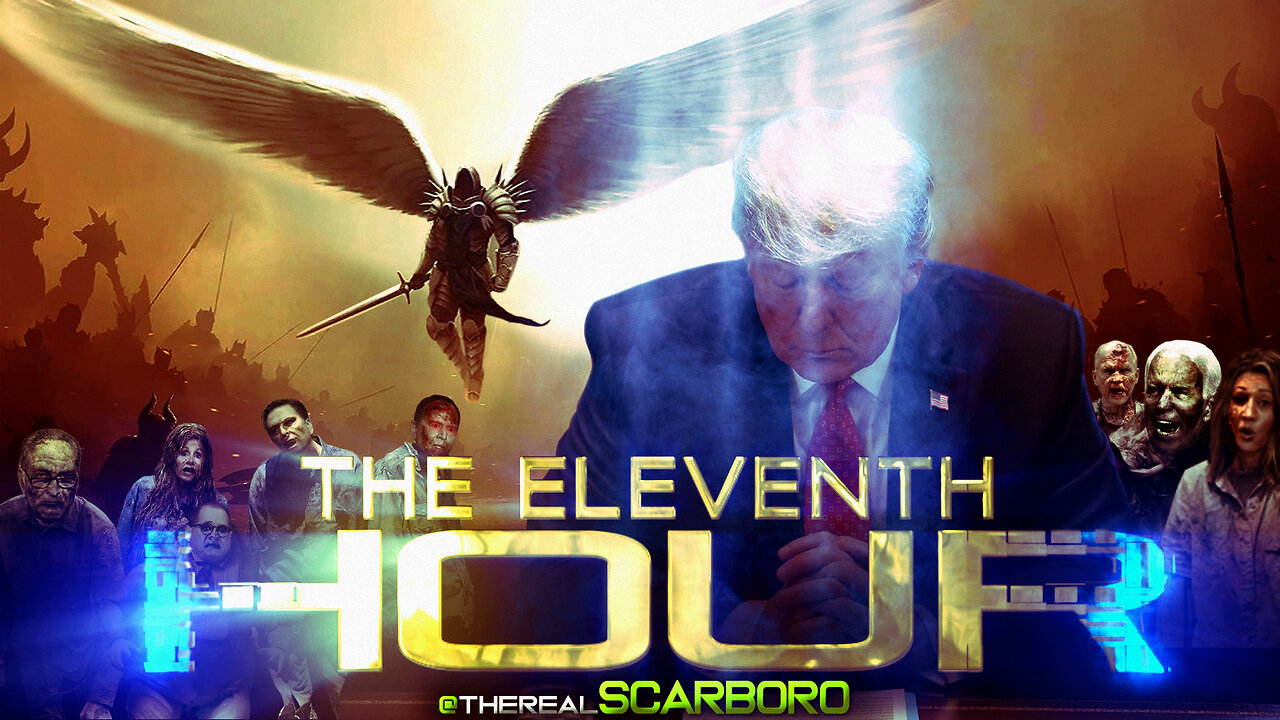 The Eleventh Hour | Trump 2020 | @therealSCARBORO