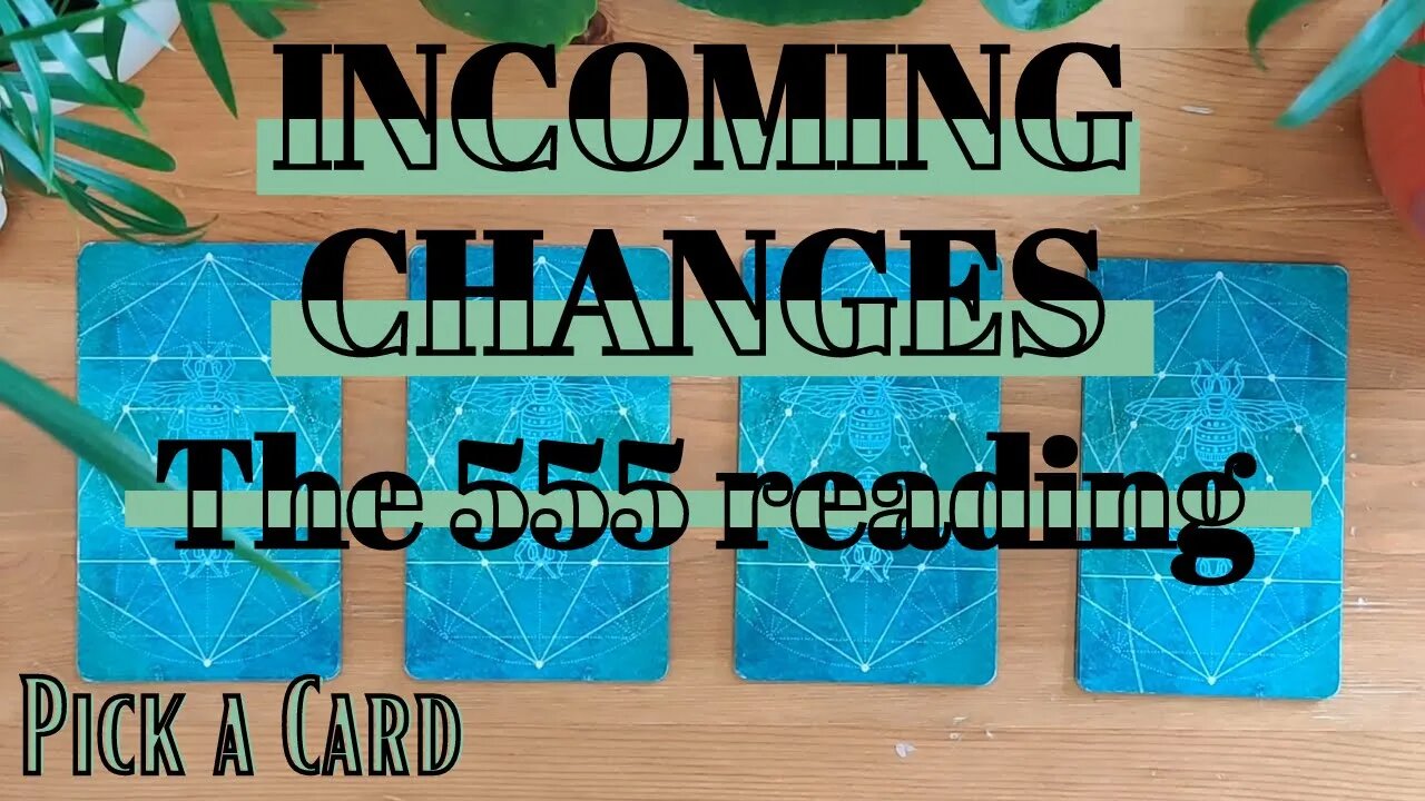 INCOMING CHANGES into your life right now: the 555 reading || Timeless PICK A CARD Tarot reading