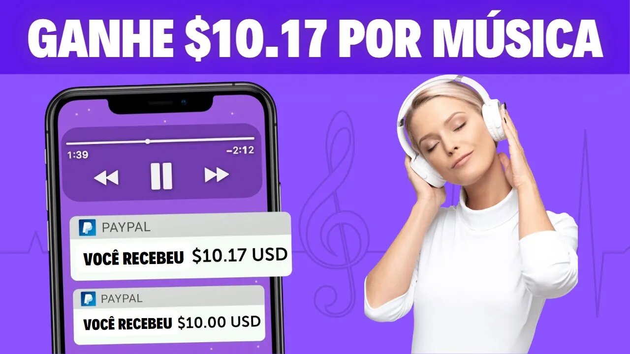 Ganhe $10.17 Por Cada MÚSICA que Você Ouvir GRÁTIS (SEM LIMITES) Ganhar Dinheiro Online 2023