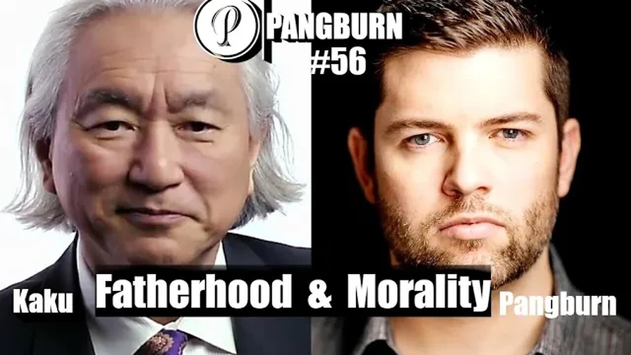 Michio Kaku on Fatherhood & Morality