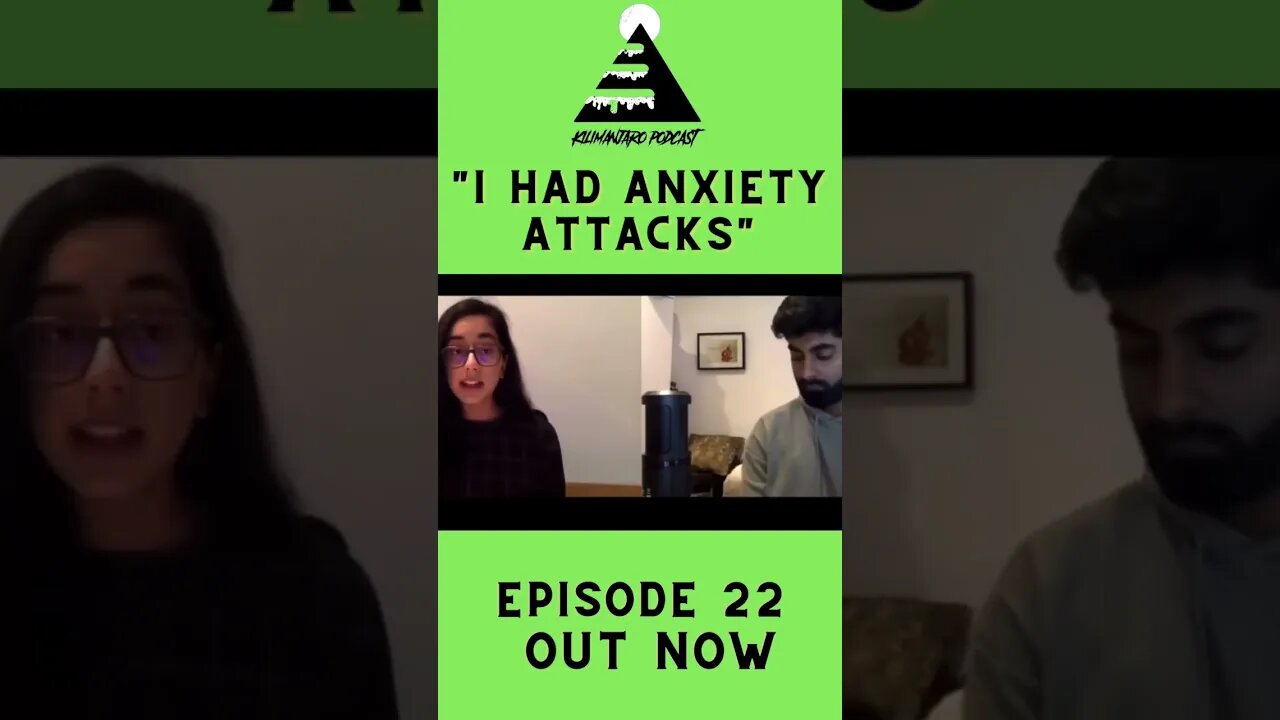 “I Had Anxiety Attacks” | Ep 22 Clip