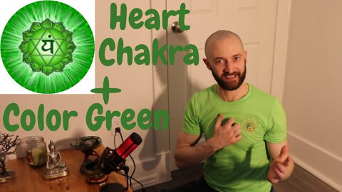 Psychological Aspect of the color GREEN & The Heart Chakra!