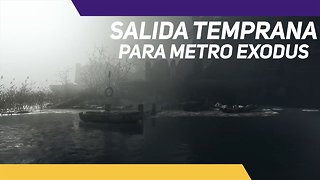 ¡Ya podemos jugar a Metro Exodus!