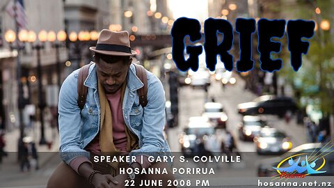 Grief (Gary Colville) | Hosanna Porirua