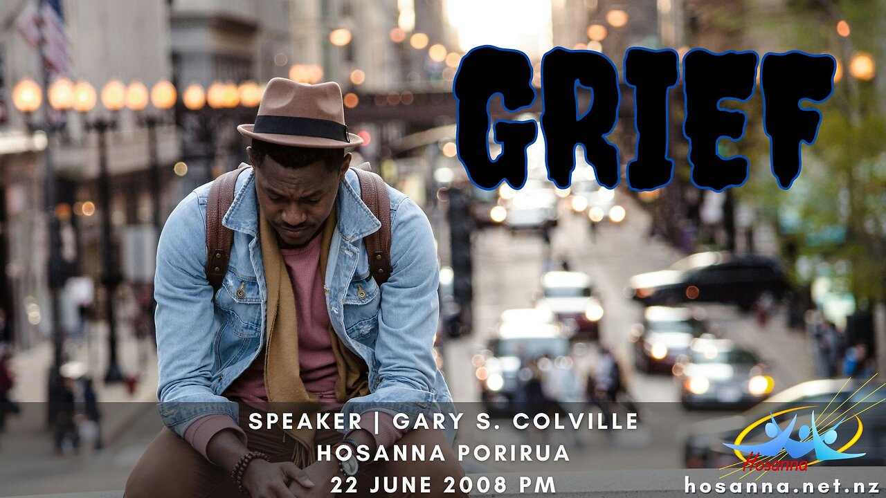 Grief (Gary Colville) | Hosanna Porirua