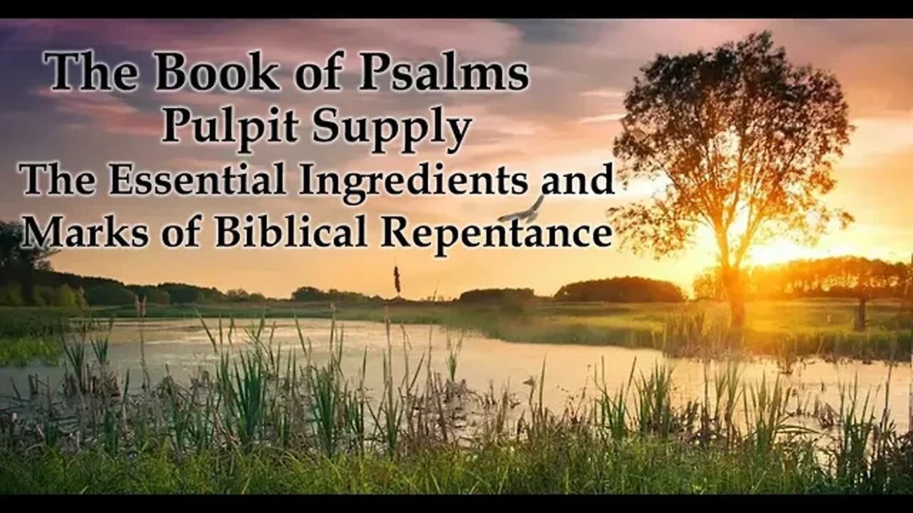 The Essential Ingredients and Marks of Biblical Repentance