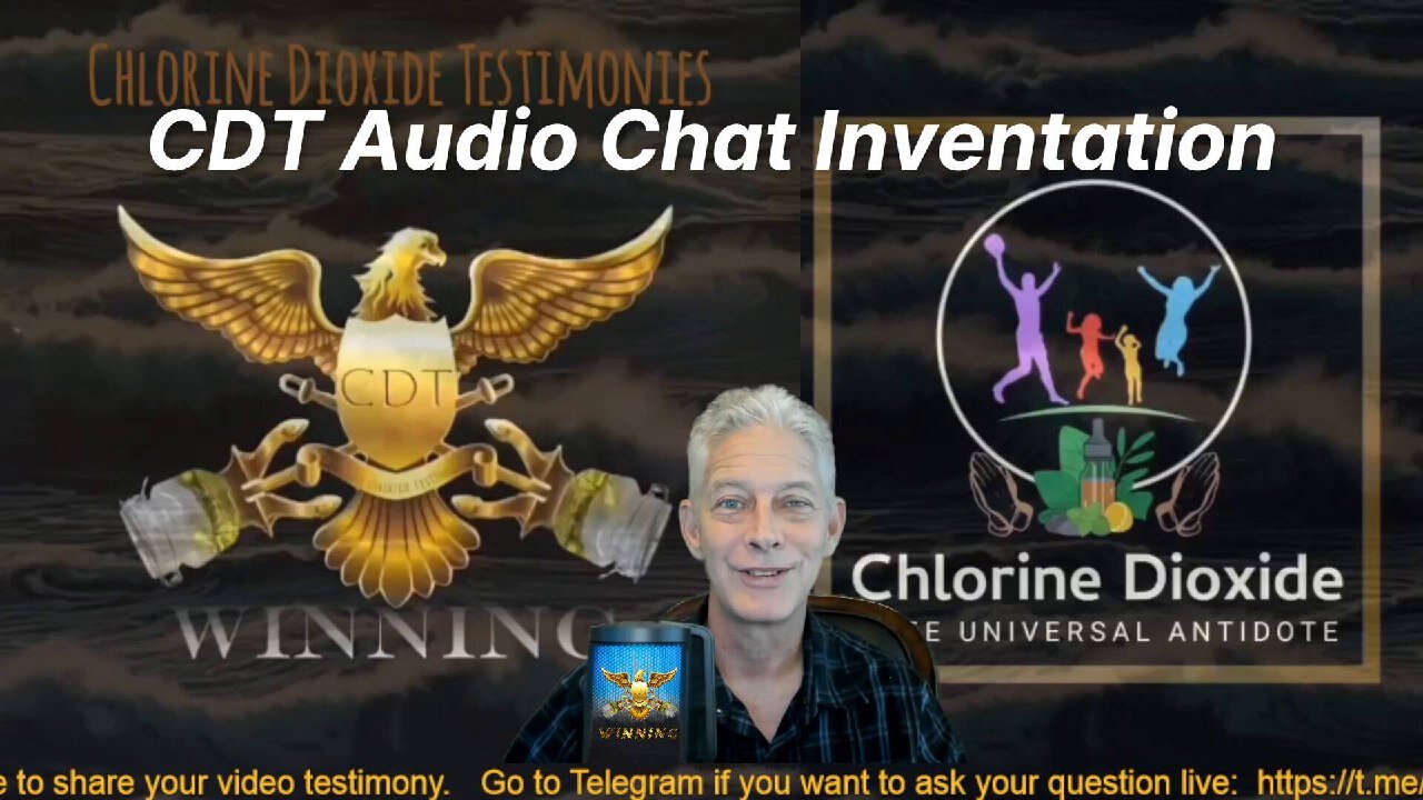 CDT Live Audio Chat Q&A: Your Short Cut To Your Chlorine Dioxide Testimony: Oct 11, 2024