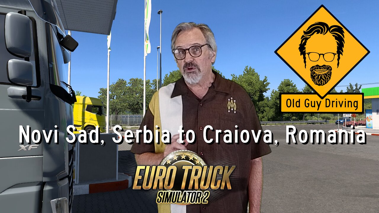 Novi Sad, Serbia to Craiova, Romania in Euro Truck Simulator 2