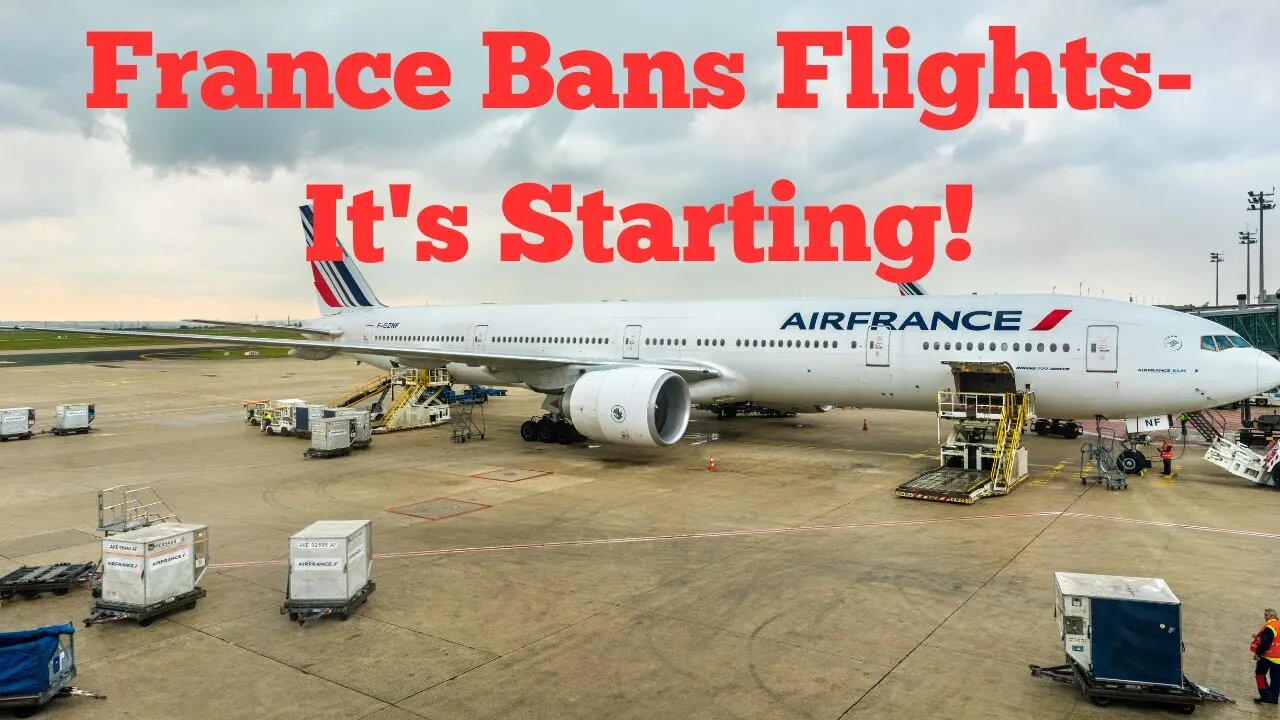 France Bans Flights It's Starting!