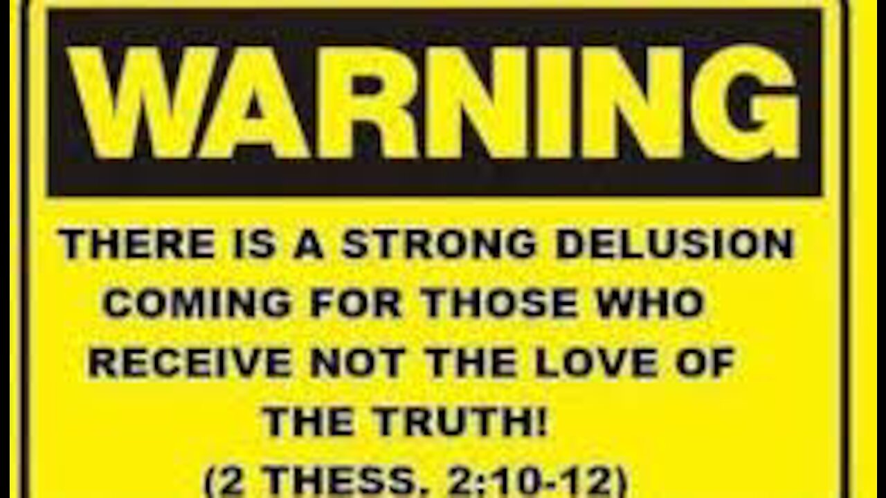 GOD WILL SEND A STRONG DELUSION TO THOSE WHO LOVE THEIR SIN