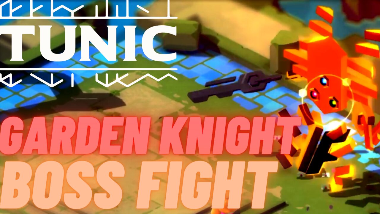 TUNIC - GARDEN KNIGHT MINI BOSS FIGHT!! (NO COMMENTARY)